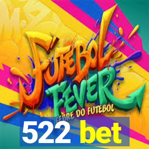 522 bet